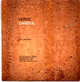 Horse - Careful CD 1